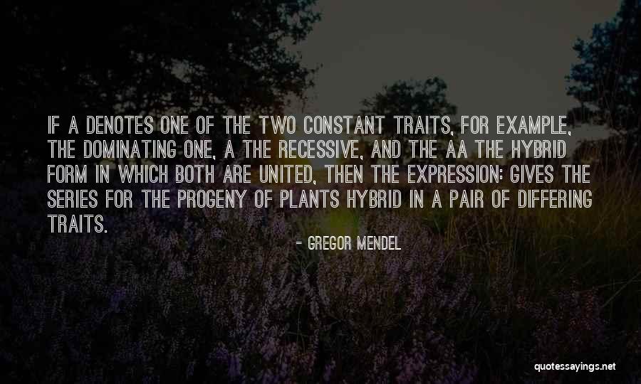 Progeny Quotes By Gregor Mendel