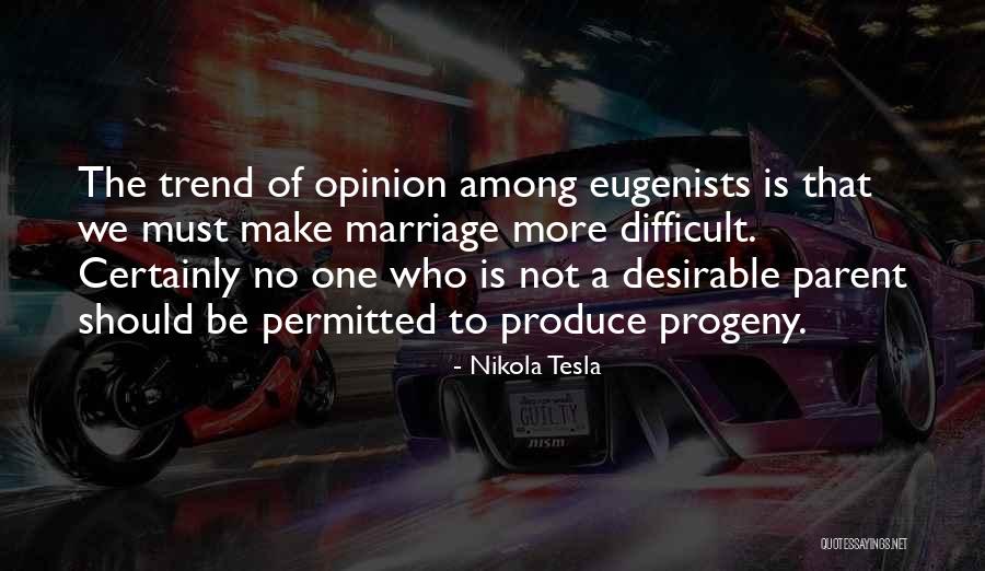 Progeny Quotes By Nikola Tesla