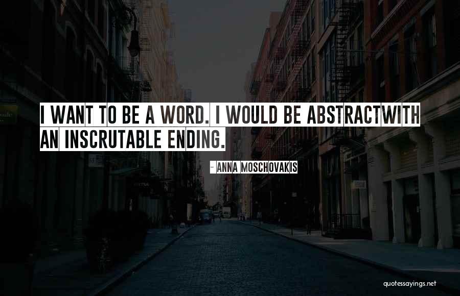 Progga Sen Quotes By Anna Moschovakis Progga Sen Quotes By Anna Moschovakis