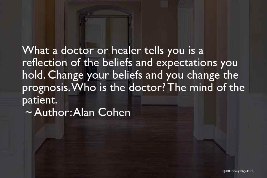 Prognosis Quotes By Alan Cohen