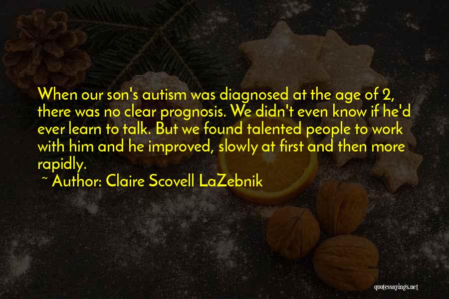 Prognosis Quotes By Claire Scovell LaZebnik