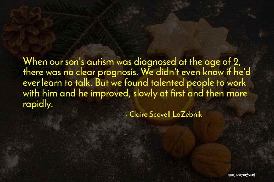 Prognosis Quotes By Claire Scovell LaZebnik