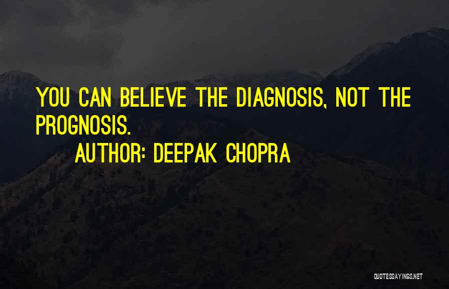 Prognosis Quotes By Deepak Chopra