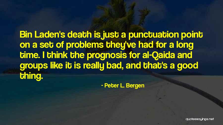 Prognosis Quotes By Peter L. Bergen