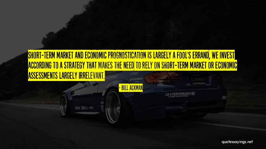 Prognostication Quotes By Bill Ackman Prognostication Quotes By Bill Ackman