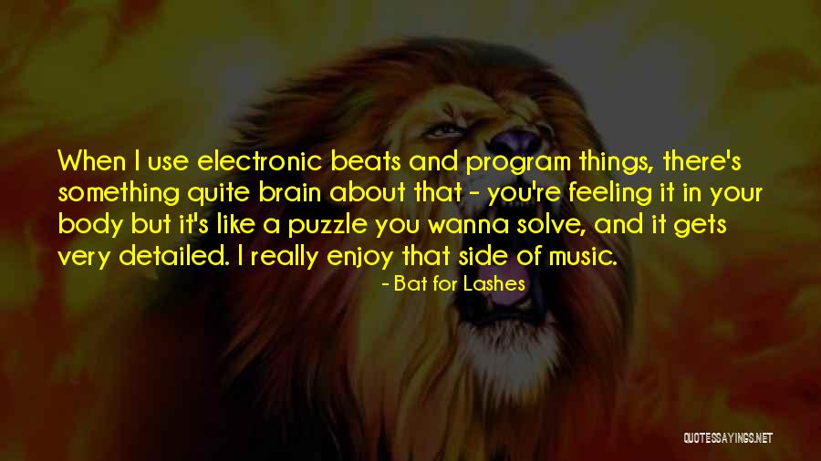 Program Music Quotes By Bat For Lashes