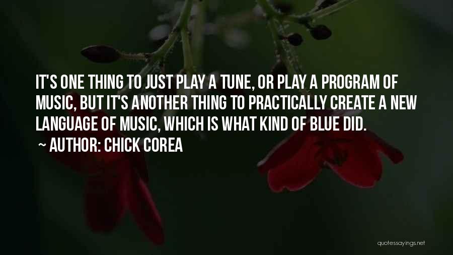 Program Music Quotes By Chick Corea