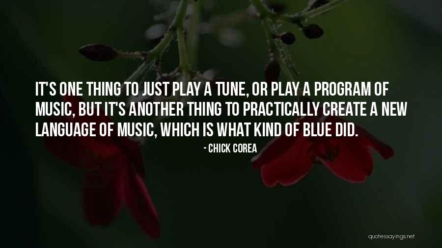 Program Music Quotes By Chick Corea