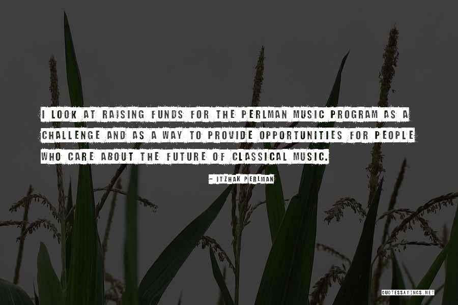 Program Music Quotes By Itzhak Perlman