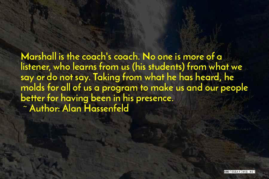 Program Quotes By Alan Hassenfeld