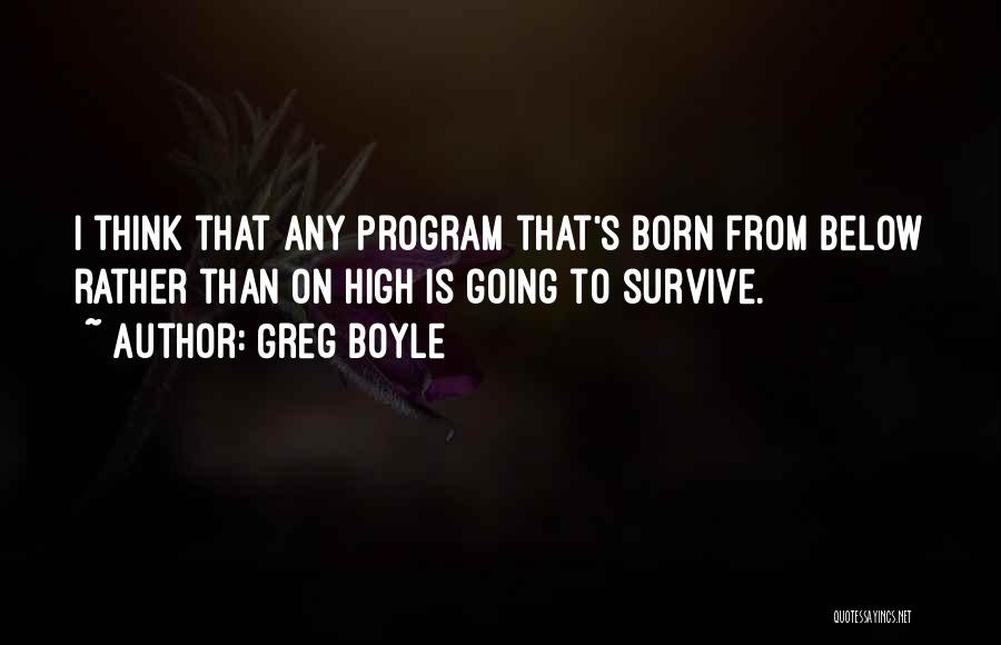 Program Quotes By Greg Boyle