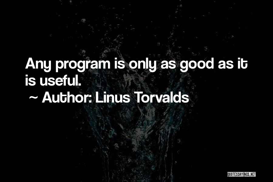 Program Quotes By Linus Torvalds
