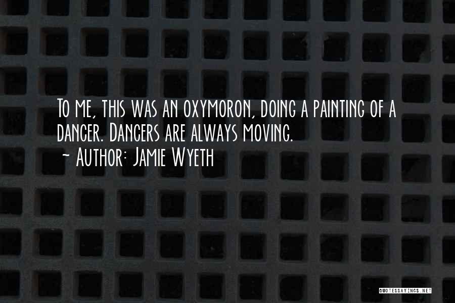 Programmed Theories Quotes By Jamie Wyeth