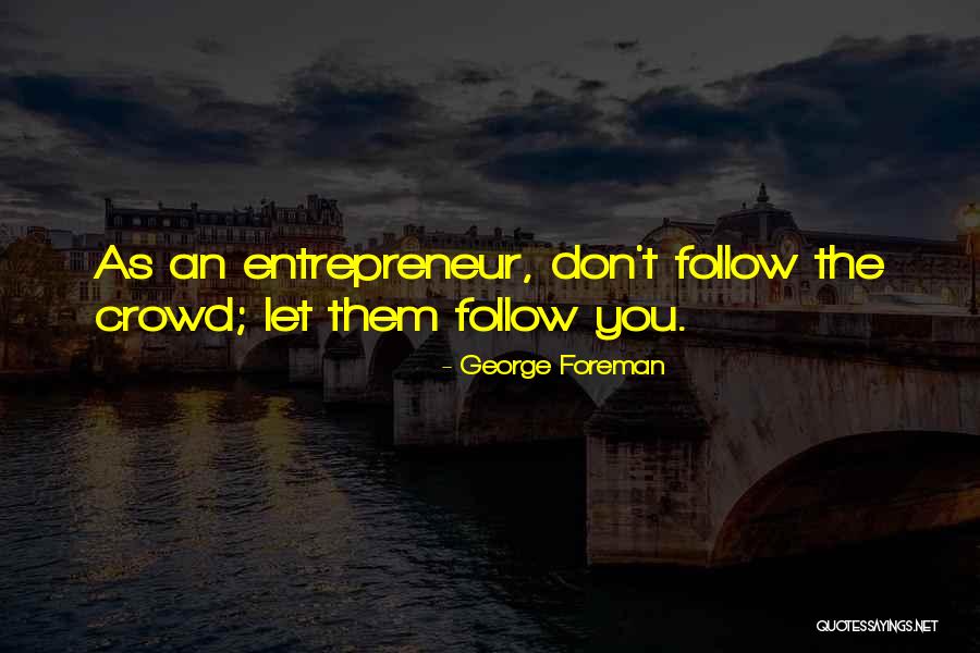 Programmers Motivational Quotes By George Foreman Programmers Motivational Quotes By George Foreman