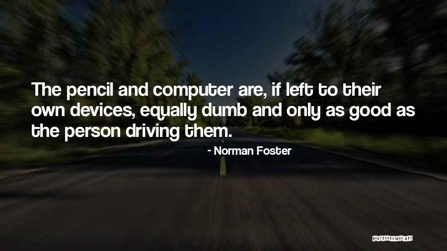 Programmers Motivational Quotes By Norman Foster Programmers Motivational Quotes By Norman Foster