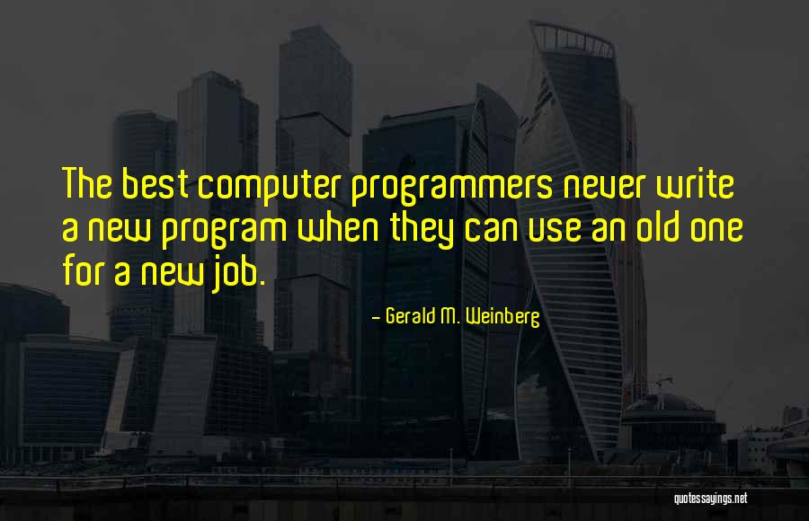 Programmers Quotes By Gerald M. Weinberg Programmers Quotes By Gerald M. Weinberg