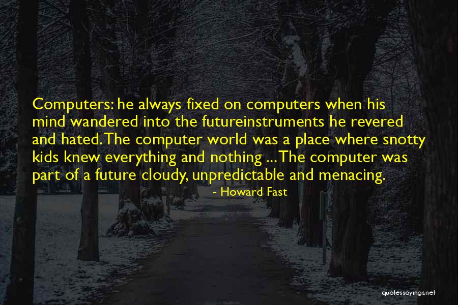 Programmers Quotes By Howard Fast Programmers Quotes By Howard Fast