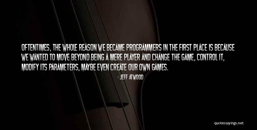Programmers Quotes By Jeff Atwood Programmers Quotes By Jeff Atwood