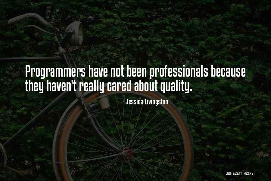 Programmers Quotes By Jessica Livingston Programmers Quotes By Jessica Livingston