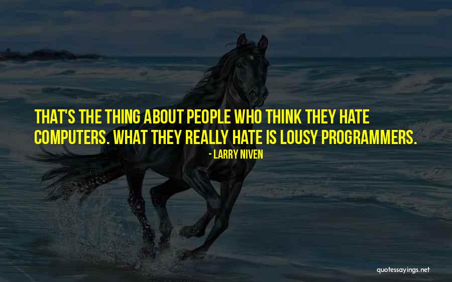 Programmers Quotes By Larry Niven Programmers Quotes By Larry Niven