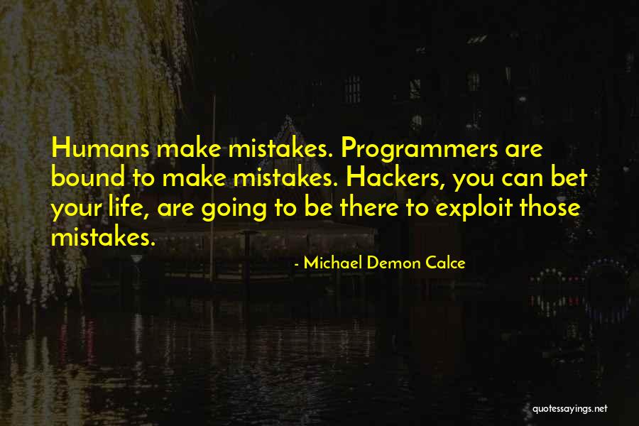 Programmers Quotes By Michael Demon Calce Programmers Quotes By Michael Demon Calce
