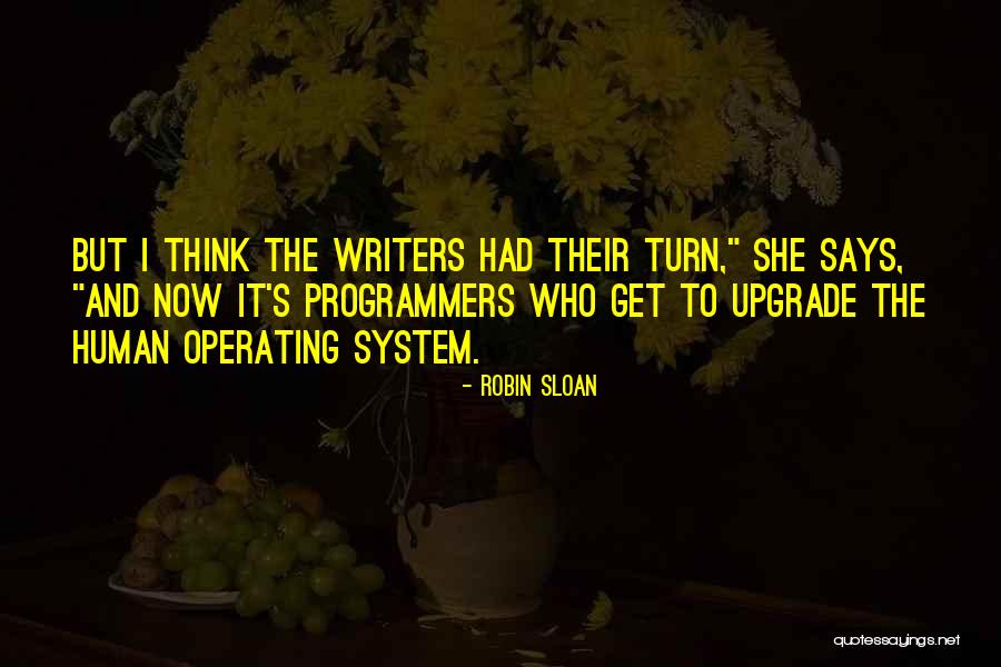 Programmers Quotes By Robin Sloan Programmers Quotes By Robin Sloan