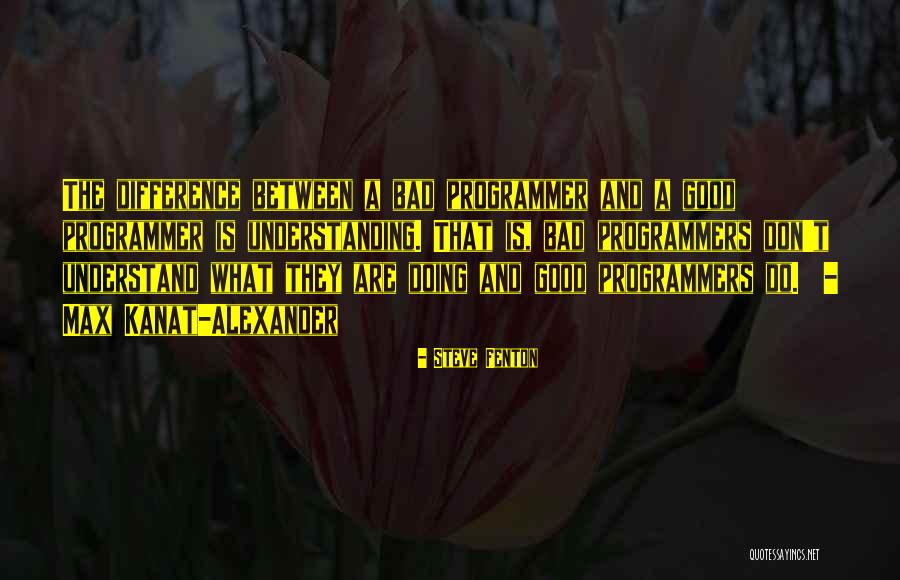 Programmers Quotes By Steve Fenton Programmers Quotes By Steve Fenton