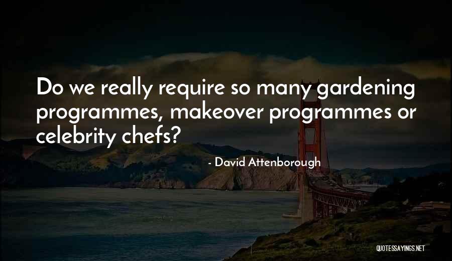 Programmes Television Quotes By David Attenborough Programmes Television Quotes By David Attenborough