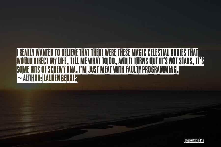 Programming And Life Quotes By Lauren Beukes