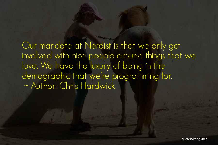 Programming And Love Quotes By Chris Hardwick