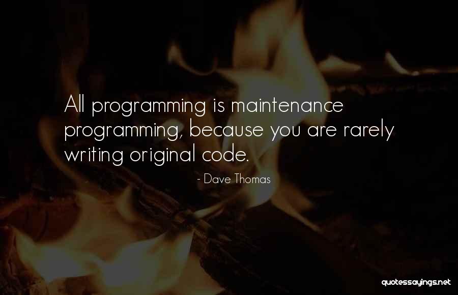 Programming Code Quotes By Dave Thomas Programming Code Quotes By Dave Thomas