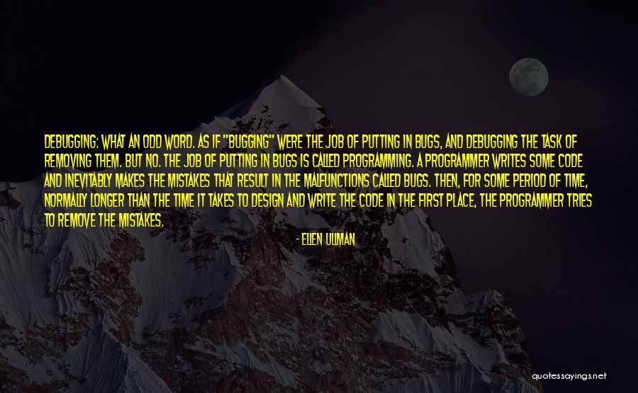 Programming Code Quotes By Ellen Ullman Programming Code Quotes By Ellen Ullman