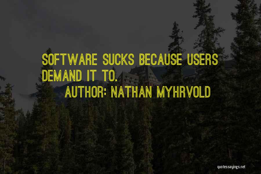 Programming Funny Quotes By Nathan Myhrvold