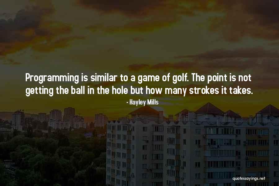 Programming Games Quotes By Hayley Mills Programming Games Quotes By Hayley Mills