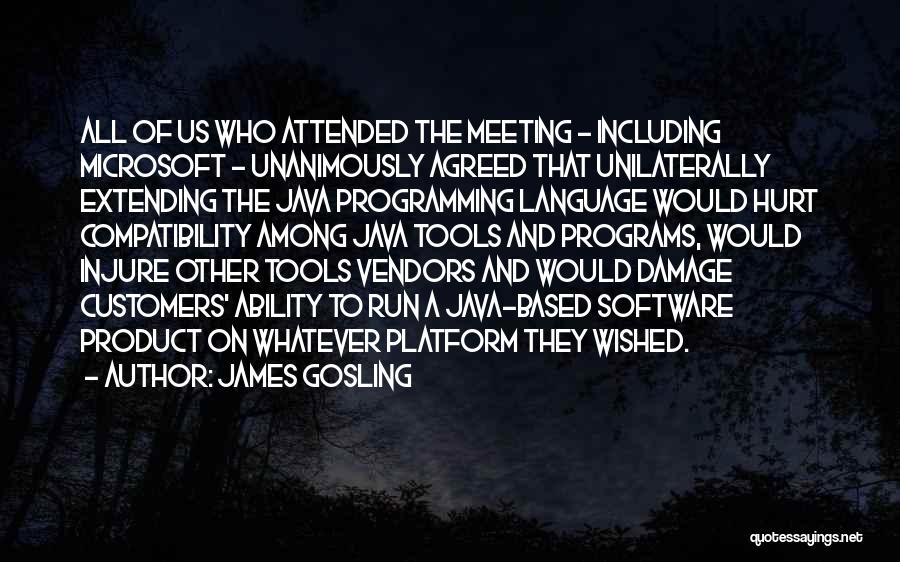 Programming In Java Quotes By James Gosling