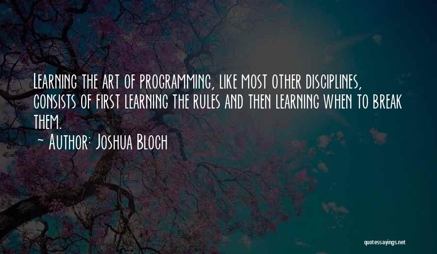 Programming In Java Quotes By Joshua Bloch