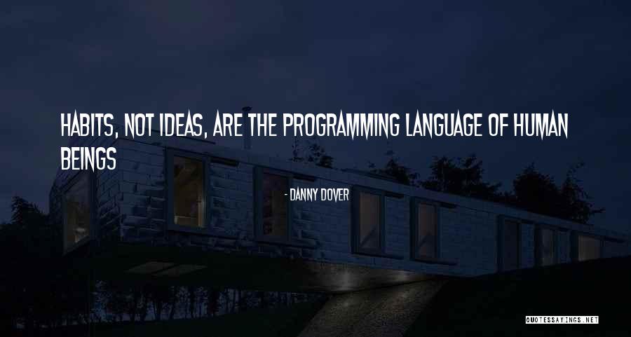 Programming Language Quotes By Danny Dover Programming Language Quotes By Danny Dover