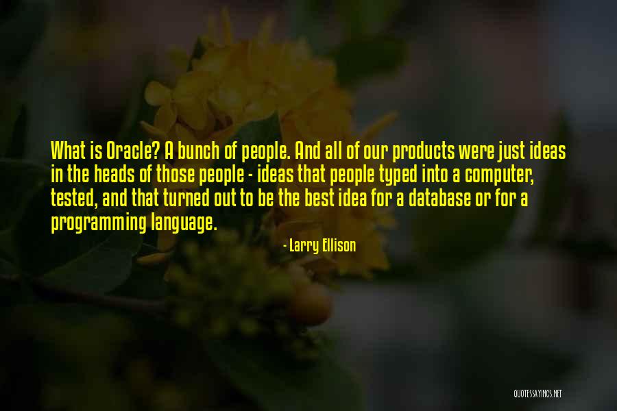 Programming Language Quotes By Larry Ellison Programming Language Quotes By Larry Ellison