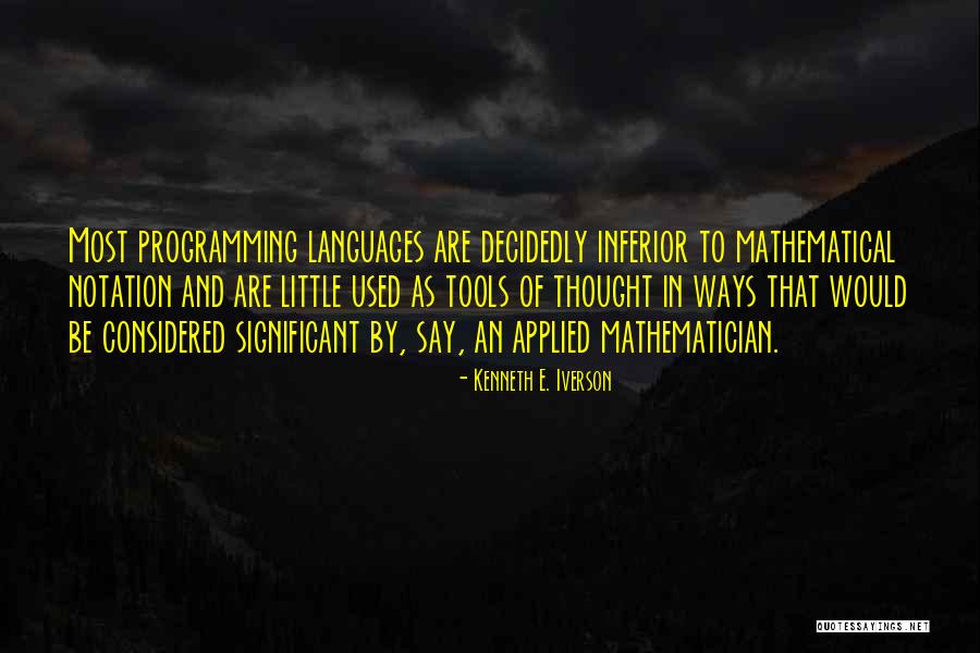 Programming Languages Quotes By Kenneth E. Iverson Programming Languages Quotes By Kenneth E. Iverson