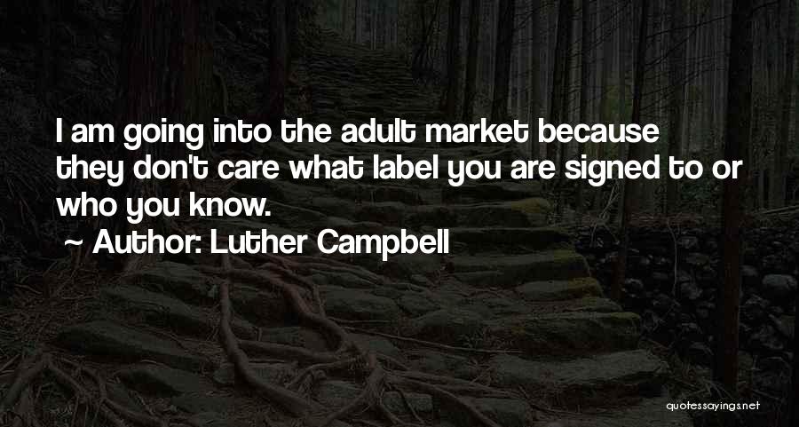 Progresif Brunei Quotes By Luther Campbell