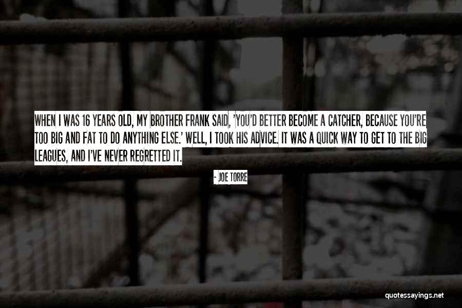 Progresiva Sinonimo Quotes By Joe Torre Progresiva Sinonimo Quotes By Joe Torre