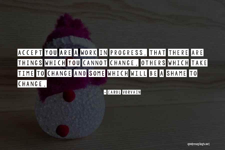 Progress And Change Quotes By Carol Vorvain Progress And Change Quotes By Carol Vorvain