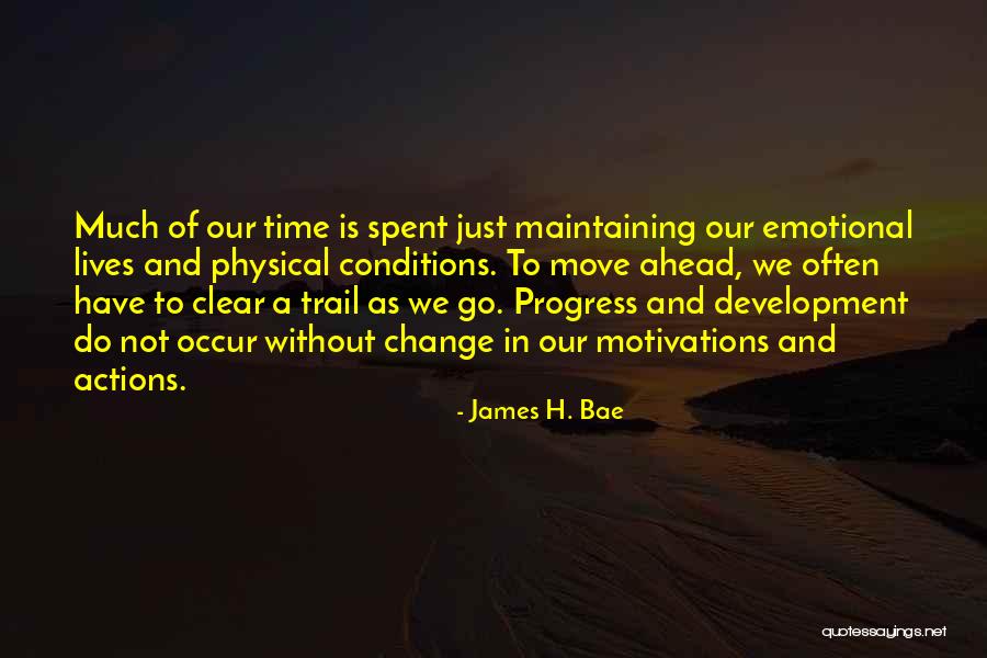 Progress And Change Quotes By James H. Bae Progress And Change Quotes By James H. Bae