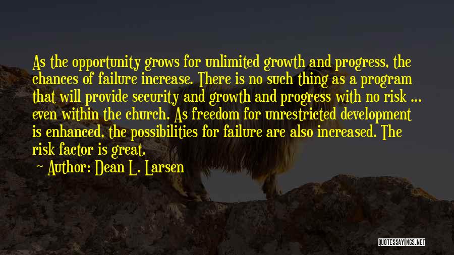 Progress And Development Quotes By Dean L. Larsen