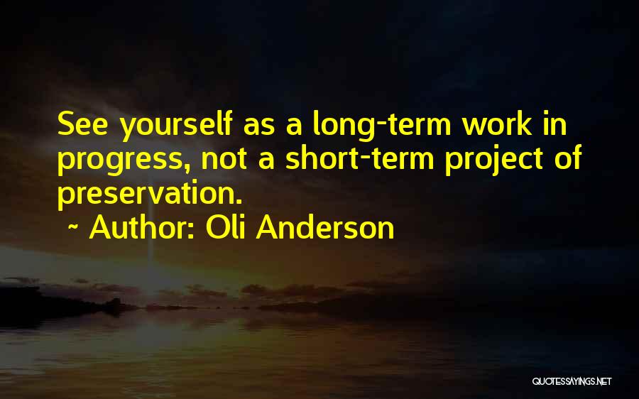 Progress And Development Quotes By Oli Anderson