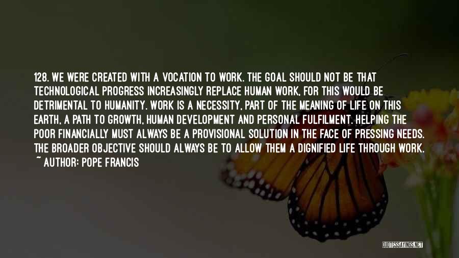 Progress And Development Quotes By Pope Francis