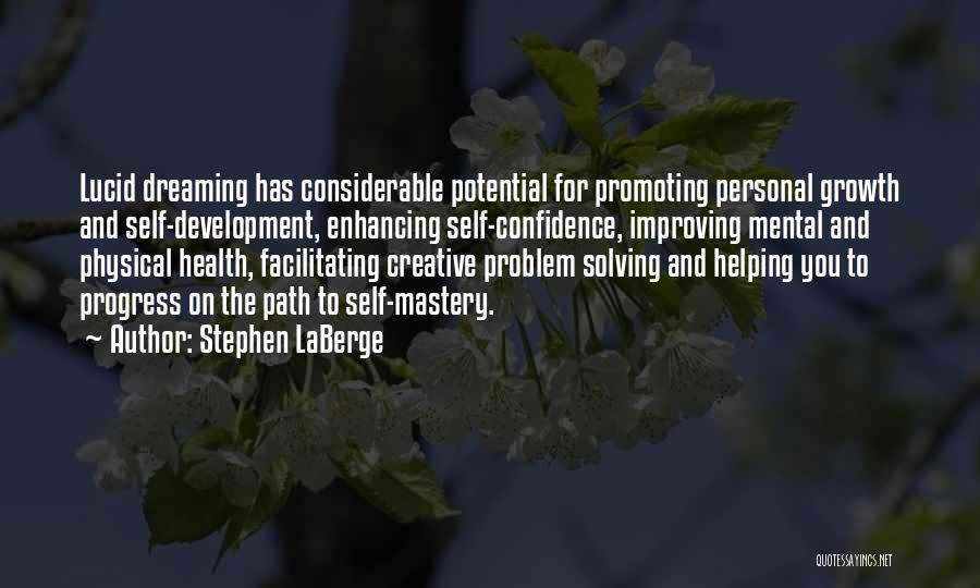 Progress And Development Quotes By Stephen LaBerge