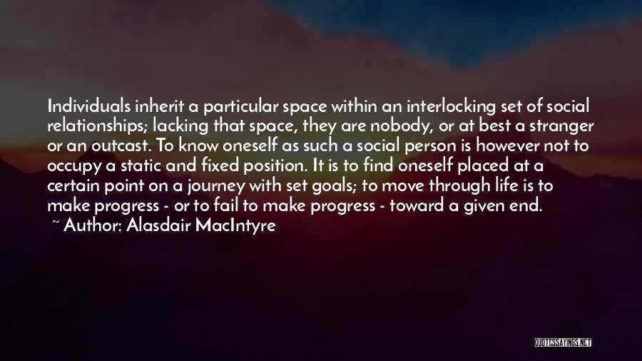 Progress And Goals Quotes By Alasdair MacIntyre