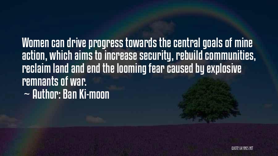 Progress And Goals Quotes By Ban Ki-moon