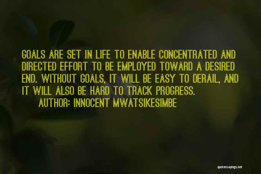 Progress And Goals Quotes By Innocent Mwatsikesimbe